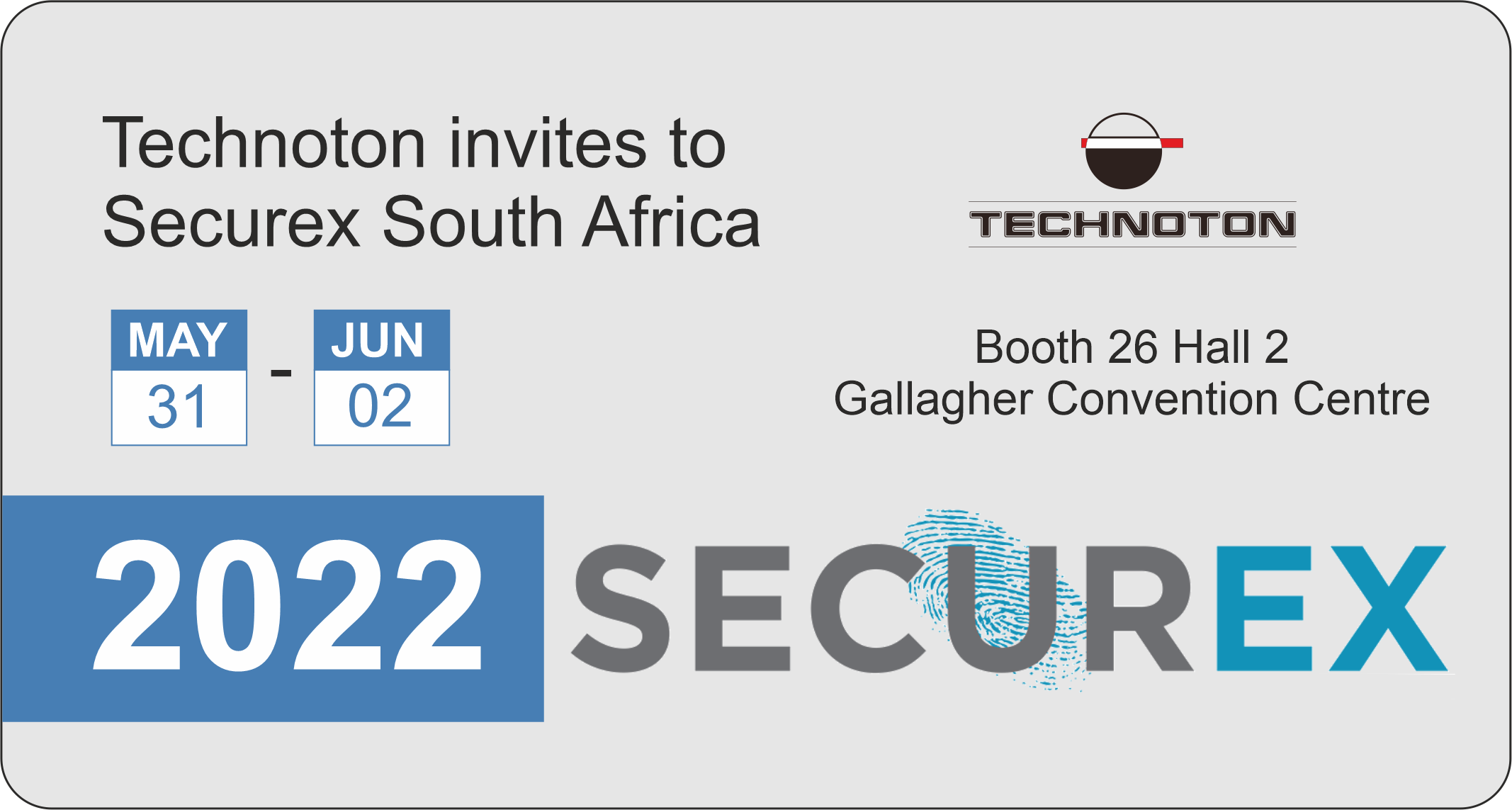We invite you to visit Technoton booth at Securex South Africa 2022