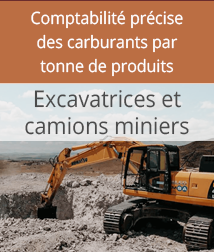 Excavatrices minières et camions-bennes - Comptabilité précise des carburants par tonne de produits